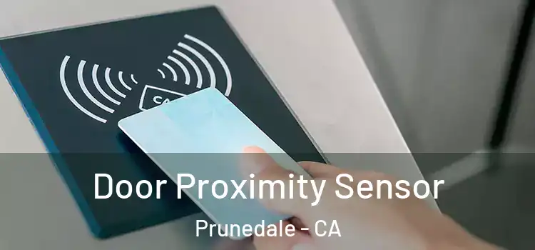  Door Proximity Sensor Prunedale - CA