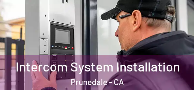 Intercom System Installation Prunedale - CA
