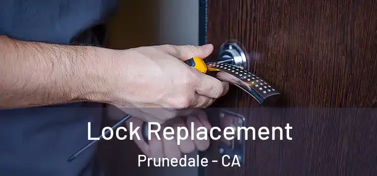 Lock Replacement Prunedale - CA